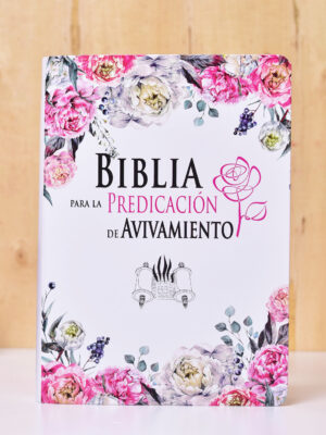 BIBLIA PARA LA PREDICACION DE AVIVAMIENTO FLORAL