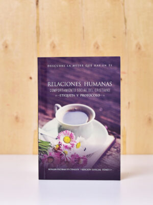 RELACIONES HUMANAS ETIQUETA Y PROTOCOLO TOMO 3