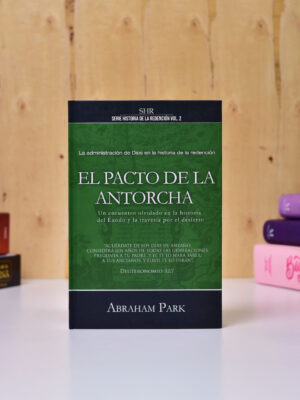 EL PACTO DE LA ANTORCHA SERIE HISTORIA DE LA REDENCION VOL 2