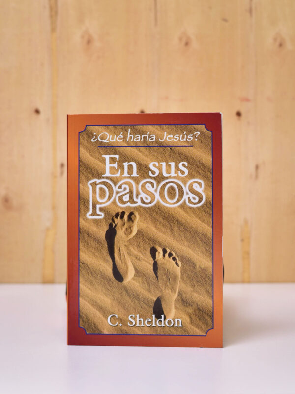 LIBRO: ¿QUE HARIA JESÚS? EN SUS PASOS