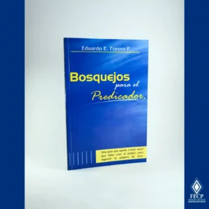 BOSQUEJOS PARA EL PREDICADOR