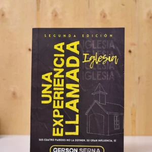 UNA EXPERIENCIA LLAMADA IGLESIA