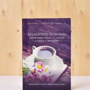 RELACIONES HUMANAS ETIQUETA Y PROTOCOLO TOMO 3