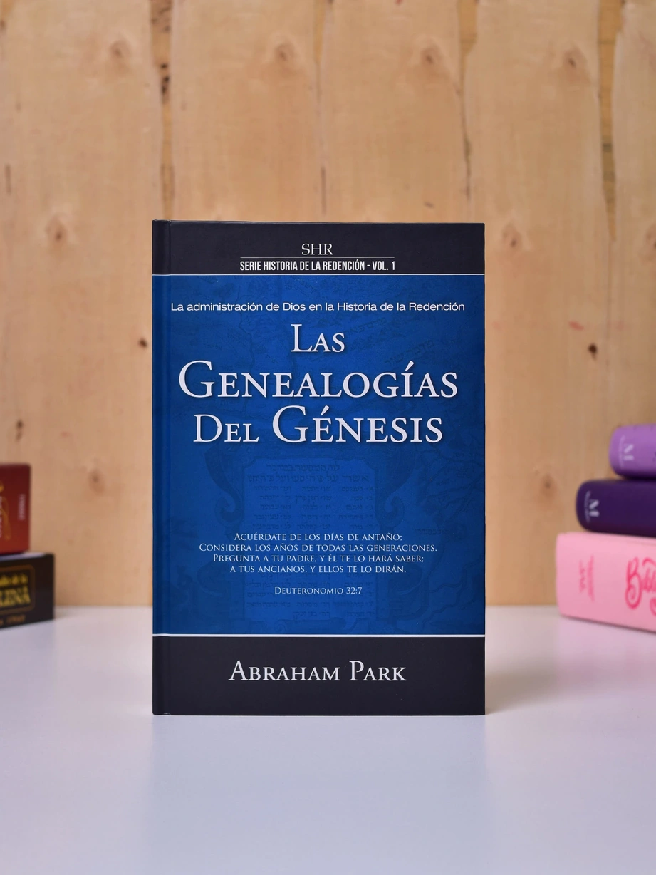 LAS GENEALOGIAS DEL GENESIS SERIE HISTORIA DE LA REDENCION VOL.1