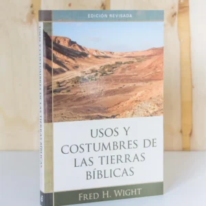 USOS Y COSTUMBRES DE LAS TIERRAS BIBLICAS