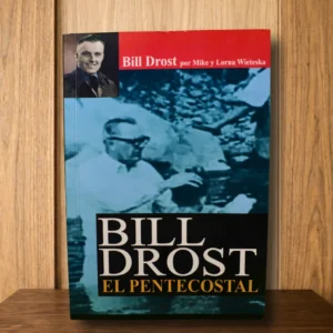 BILL DROST EL PENTECOSTAL