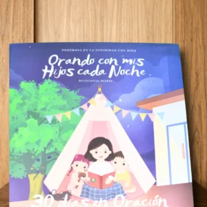 ORANDO CON MIS HIJOS CADA NOCHE 30 DIAS EN ORACION