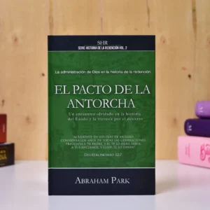 EL PACTO DE LA ANTORCHA SERIE HISTORIA DE LA REDENCION VOL. 2