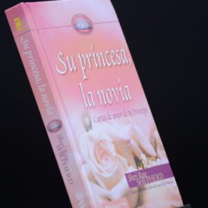 SU PRINCESA - LA NOVIA - ORACIONES A MI REY - MI PRINCIPE VENDRA