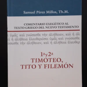 COMEN. EXEGETICO.GRIEGO.N.T. 1 Y 2 TIMOTEO