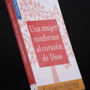 UNA MUJER CONFORME AL CORAZÓN DE DIOS